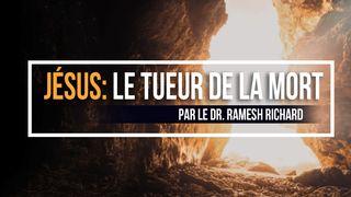 Jésus: Le Tueur De La Mort  Éphésiens 2:8-10 Bible en français courant