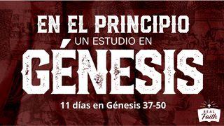 En el principio: Un estudio en Génesis 37-50 Génesis 37:17-25 Nueva Biblia Viva