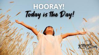Hooray! Today Is the Day! Salmo 118:24 Nueva Versión Internacional - Español