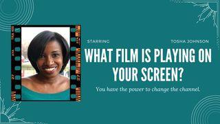 What Film Is Playing on Your Screen? Matthew 12:37 English Standard Version 2016