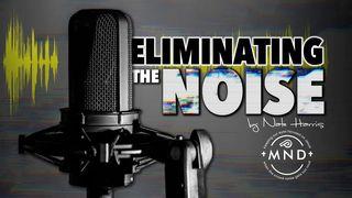 Eliminating The Noise Matthew 18:20 Amplified Bible