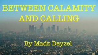 Between Calamity & Calling John 8:41-47 King James Version