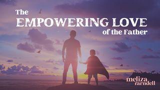 The Empowering Love Of The Father Psalms 9:4 Amplified Bible