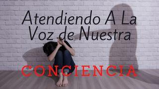 Atendiendo a La Voz De Nuestra Conciencia 1 Pedro 5:8-11 Nueva Versión Internacional - Español