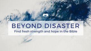 Beyond Disaster: Find Fresh Strength and Hope in the Bible Psalms 6:4 New International Version