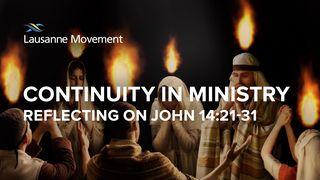 Continuity in Ministry: Reflecting on John 14:21-31 Juan 14:30 Nueva Versión Internacional - Español