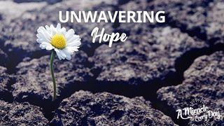 Unwavering Hope Mark 11:12-24 New King James Version