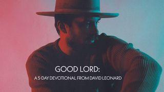 Good Lord: A 5-Day Devotional From David Leonard Salmi 3:3 Nuova Riveduta 2006