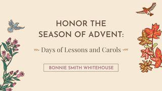 Honor the Season of Advent: 5 Days of Lessons and Carols ISAÍAS 11:1-5 a BÍBLIA para todos Edição Comum