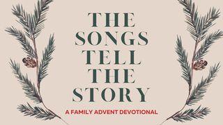 The Songs Tell the Story: A Family Advent Devotional 1 Corinthians 4:5 New Living Translation