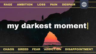 My Darkest Moment Acts of the Apostles 22:16 New Living Translation