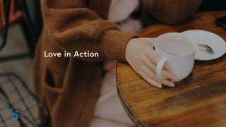 Love in Action Hebrews 13:12 New International Version