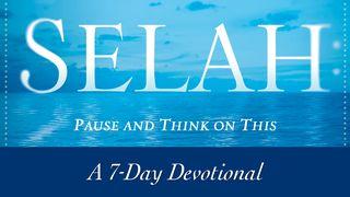 Selah: Pause and Think on This Psalms 110:1-7 New Living Translation