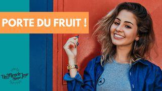 Porte Du Fruit Pour Une Vie Débordante Néhémie 8:10 Bible en français courant