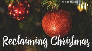Reclaiming Christmas Psalms 46:10 Amplified Bible