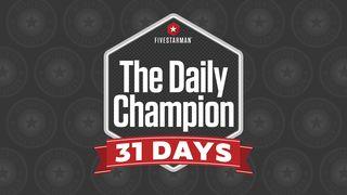 31 Day Daily Champion Luke 17:30-31 New Living Translation