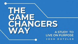 The Game Changers Way John 18:37 Amplified Bible, Classic Edition