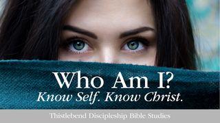 Who Am I? Know Self. Know Christ. Ephesians 1:7 Amplified Bible, Classic Edition