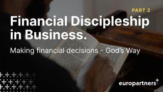 Financial Discipleship in Business - Part Two Proverbs 22:1 New International Version