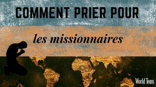 Comment prier pour les missionnaires 2 Corinthiens 4:7-18 La Bible du Semeur 2015