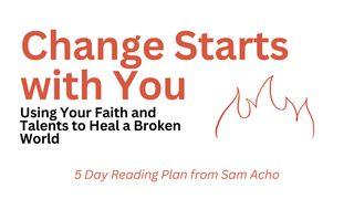 Change Starts With You Psalms 111:10 New International Version