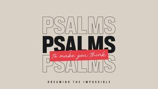 Psalms to Make You Think John 10:14-16, 27 New International Version