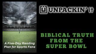 UNPACK This...Biblical Truth From the Super Bowl Luke 9:23 English Standard Version 2016