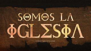 Somos La Iglesia Romanos 12:5 Nueva Versión Internacional - Español