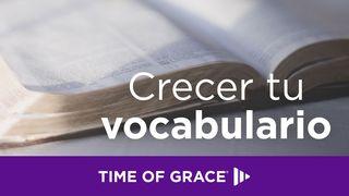 Crecer tu vocabulario Hebreos 1:1-3 Traducción en Lenguaje Actual