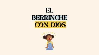 El Berrinche Con Dios Job 42:5 Nueva Versión Internacional - Castellano
