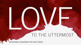 Love To The Uttermost 2 Samuel 24:10-14 Good News Translation