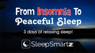 From Insomnia to Peaceful Sleep John 8:44 New International Version