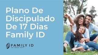 Plano De Discipulado De 17 Dias Family ID Hebreus 11:6 Almeida Revista e Atualizada