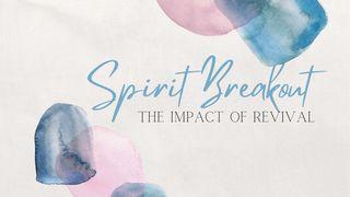 Spirit Breakout: The Impact of Revival Atti degli Apostoli 3:20 Nuova Riveduta 2006