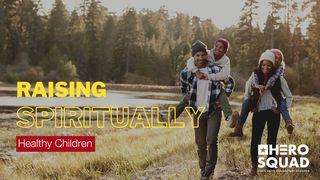 Raising Spiritually Healthy Children Esodo 34:14 Nuova Riveduta 1994