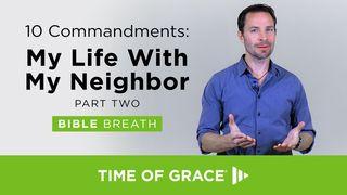 10 Commandments: My Life With My Neighbor (Part Two) إنجيل متى 5:19-6 كتاب الحياة