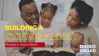 Building a Strong Family Rooted in God's Word Luke 17:10 King James Version