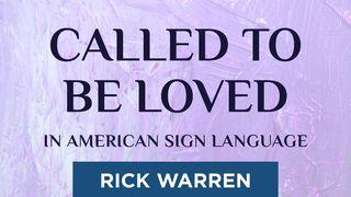 "Called to Be Loved" in American Sign Language تيموثاوس الأولى 15:3 كتاب الحياة