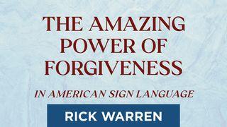 "The Amazing Power of Forgiveness" in American Sign Language I Peter 3:11 New King James Version