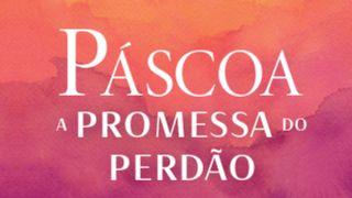 Páscoa — A promessa do perdão Oseias 14:2 Nova Tradução na Linguagem de Hoje