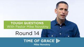 Tough Questions With Pastor Mike Novotny, Round 14 1 Corinthians 7:1-5 King James Version