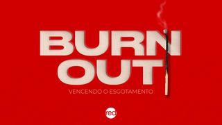 Burnout - Vencendo o esgotamento Marcos 1:12 Nova Tradução na Linguagem de Hoje
