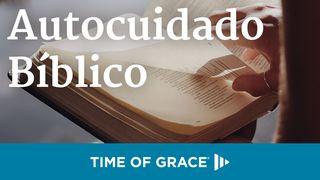 Autocuidado Bíblico MATEO 11:28-30 La Palabra (versión española)