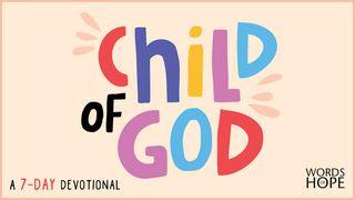Child of God Mark 10:13-16 Common English Bible
