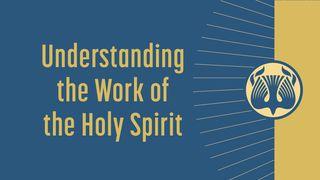 Understanding the Work of the Holy Spirit I Peter 1:24 New King James Version