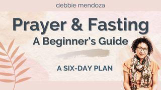 Prayer & Fasting: A Beginner's Guide Joshua 6:2-5 New International Version