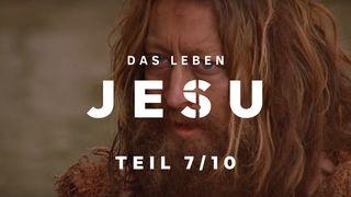 Das Leben Jesu, Teil 7/10 Johannes 14:6 bibel heute