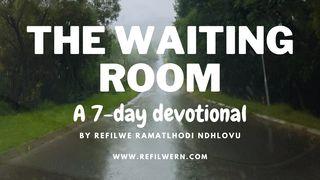 The Waiting Room 1 John 4:1-21 New International Version