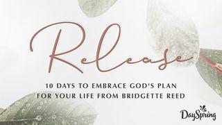 Release: 10 Days to Embrace God's Plan for Your Life Joshua 21:45 New King James Version