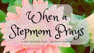 When a Stepmom Prays Colossians 4:2-18 English Standard Version 2016
